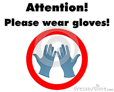 The concept of customer reception after the quarantine. The inscription `Please wear gloves`. Stock Photo